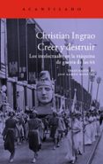 CREER Y DESTRUIR de INGRAO, CHRISTIAN 