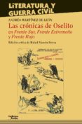 LAS CRONICAS DE OSELITO EN FRENTE SUR, FRENTE EXTREMEO Y FRENTE ROJO de MARTINEZ DE LEON, ANDRES 