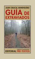 GUIA DE EXTRAVIADOS di GRACIA, JUAN 