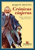 CRONICAS VIAJERAS de DICENTA, JOAQUIN 