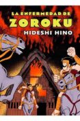 LA ENFERMEDAD DE ZOROKU (2 ED. REMASTERIZADA) (RUSTICA) di HINO, HIDESHI 