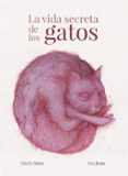 LA VIDA SECRETA DE LOS GATOS di JUAN, ANA 