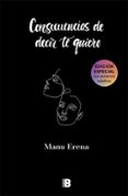 CONSECUENCIAS DE DECIR TE QUIERO di ERENA, MANU 