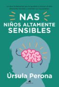 NAS. NIOS ALTAMENTE SENSIBLES de PERONA, URSULA 