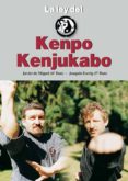 LA LEY DEL KENPO KENJUKABO de ESCRIG, JOAQUIN  MIGUEL, JAVIER DE 