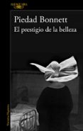 EL PRESTIGIO DE LA BELLEZA de BONNETT, PIEDAD   BONNETT, PIEDAD 