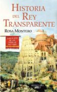 HISTORIA DEL REY TRANSPARENTE + CD (CARTONE) de MONTERO, ROSA 