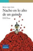 NACHO EN LO ALTO DE UN GUINDO de LOPEZ SORIA, MARISA  ROLDAN, GUSTAVO 