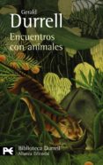 ENCUENTROS CON ANIMALES de DURRELL, GERALD 