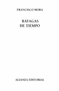 RAFAGAS DE TIEMPO de MORA TERUEL, FRANCISCO 