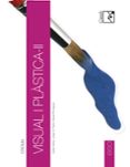 PLSTICA Y VISUAL II-3 CARPETA  2011-2012 di VV.AA. 
