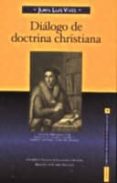 DIALOGO DE DOCTRINA CRISTIANA de VIVES, JUAN LUIS 