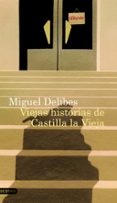VIEJAS HISTORIAS DE CASTILLA LA VIEJA de DELIBES, MIGUEL 