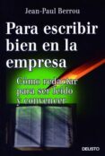 PARA ESCRIBIR BIEN EN LA EMPRESA di BERROU, JEAN-PAUL 