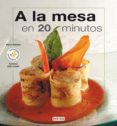 A LA MESA EN 20 MINUTOS (COCINA CREATIVA) di SABATINI, MARCO 
