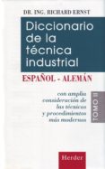 DICCIONARIO DE LA TECNICA INDUSTRIAL ESPAOL-ALEMAN (VOL. 2) de ERNST, RICHARD 