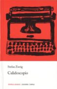 CALIDOSCOPIO (6 ED.) de ZWEIG, STEFAN 