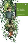UN AMIGO EN LA SELVA de GOMEZ CERDA, ALFREDO 