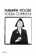 MARIANNE MOORE: POESIA COMPLETA de MOORE, MARIANNE 