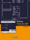 APRENDER AUTOCAD 2009 CON EJERCICIOS PRACTICOS de MEDIAACTIVE 