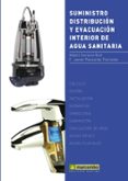 SUMINISTRO, DISTRIBUCION Y EVACUACION INTERIOR DE AGUA SANITARIA de SORIANO RULL, ALBERT 
