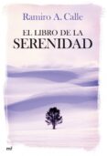 EL LIBRO DE LA SERENIDAD de CALLE, RAMIRO 
