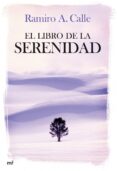 EL LIBRO DE LA SERENIDAD di CALLE, RAMIRO 