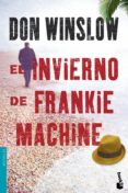 EL INVIERNO DE FRANKIE MACHINE de WINSLOW, DON 
