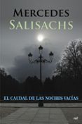 EL CAUDAL DE LAS NOCHES VACIAS de SALISACHS, MERCEDES 