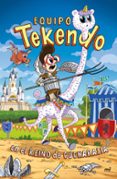 EQUIPO TEKENDO EN EL REINO DE CUCHARALIA di TEKENDO 