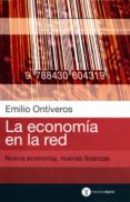 LA ECONOMIA EN LA RED de ONTIVEROS BAEZA, EMILIO 