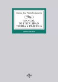 MANUAL DE FISCALIDAD: TEORIA Y PRACTICA (6 ED) de PORTILLO NAVARRO, MARIA JOSE 