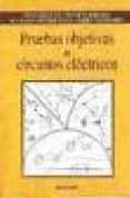 PRUEBAS OBJETIVAS DE CIRCUITOS ELECTRICOS di VV.AA. 
