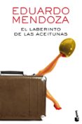 EL LABERINTO DE LAS ACEITUNAS de MENDOZA, EDUARDO 