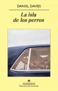 LA ISLA DE LOS PERROS de DAVIES, DANIEL 
