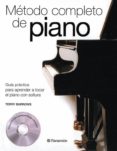 METODO COMPLETO DE PIANO; GUIA PRACTICA PARA APRENDER A TOCAR EL PIANO CON SOLTURA (+ CD) de BURROWS, TERRY 