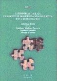 LA EDITORIAL CALLEJA, UN AGENTE DE MODERNIZACION EDUCATIVA EN LA RESTAURACION de RUIZ BERRIO, JULIO  COLMENAR ORZAES, CARMEN  CARREO RIVERO, MIRYAM 