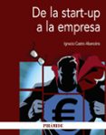 DE LA START-UP A LA EMPRESA de CASTRO ABANCENS, IGNACIO 