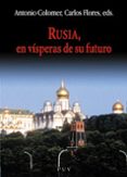 RUSIA, EN VISPERAS DE SU FUTURO di COLOMER, ANTONIO 