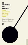 EL RETORNO DEL PENDULO de BAUMAN, ZYGMUNT  DESSAL, GUSTAVO 