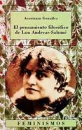 EL PENSAMIENTO FILOSOFICO DE LOU ANDREAS-SALOME di GONZALEZ, ARANTZAZU 