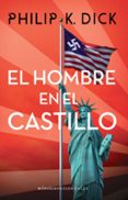 EL HOMBRE EN EL CASTILLO de DICK, PHILIP K. 