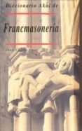 DICCIONARIO DE LA FRANCMASONERIA di DAZA, JUAN CARLOS 