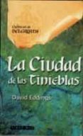 CRONICAS DE BALGARATH: LA CIUDAD DE LAS TINIEBLAS (VOL. 5) di EDDINGS, DAVID 