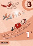 VENTIJOL. CUADERNO 3 CI. LENGUA CASTELLANA EDUCACIN PRIMARIA - PRIMER CICLO - 1 CATALUA di VV.AA. 