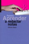 APRENDER A REDACTAR NOTAS di SANZ, GLORIA 