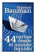 44 CARTAS DESDE EL MUNDO LIQUIDO de BAUMAN, ZYGMUNT 