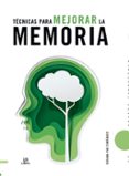 TECNICAS PARA MEJORAR LA MEMORIA di PAZ ENRIQUEZ, SUSANA 