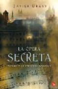LA OPERA SECRETA de URZAY, JAVIER 