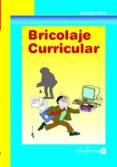 BRICOLAJE CURRICULAR de GIJON PUERTA, JOSE 
